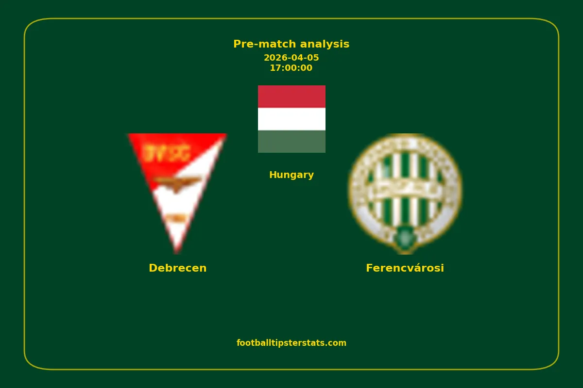 Pre-match analysis: Debrecen vs Ferencvárosi on 2026-04-05